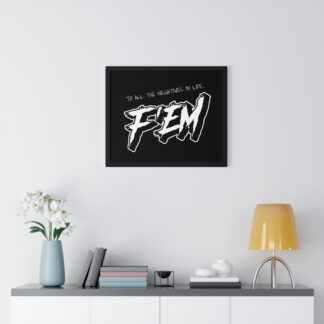 F'EM - Positive Reinforcement Premium Framed Poster